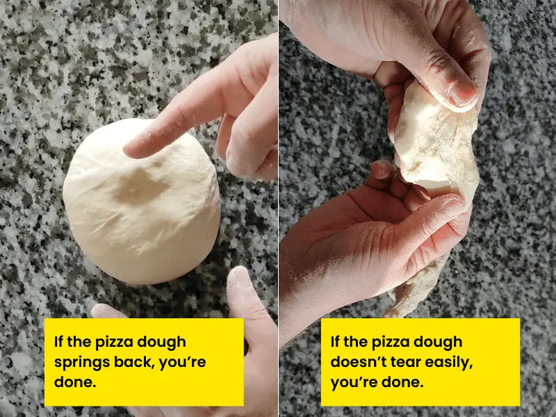 If the pizza dough bounces back and doesn't rear easily, you're done kneading.